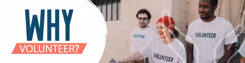 Why I Volunteer: Discovering the Rewards of Giving Back